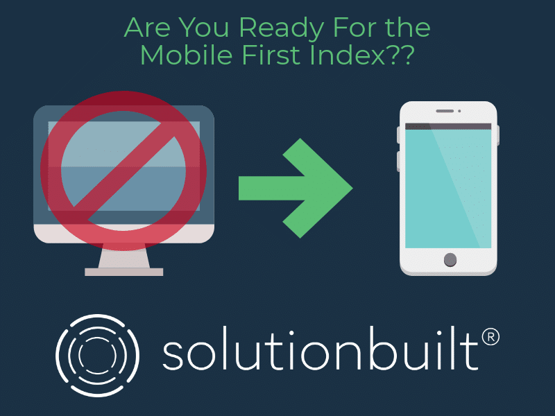 Optimize for Google Mobile-First Index | SolutionBuilt